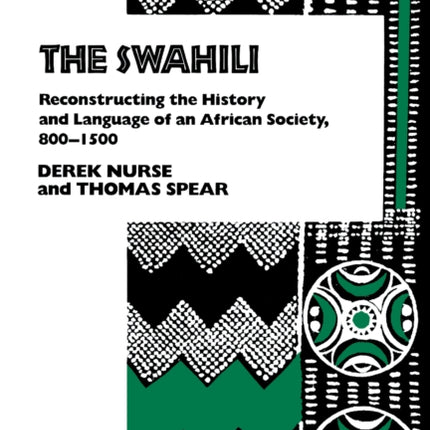 The Swahili: Reconstructing the History and Language of an African Society, 8-15