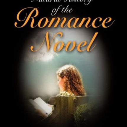 A Natural History of the Romance Novel