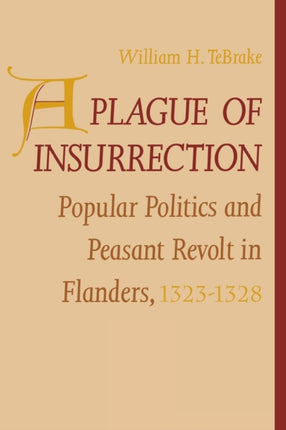 A Plague of Insurrection  Popular Politics and