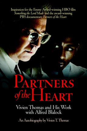 Partners of the Heart: Vivien Thomas and His Work with Alfred Blalock