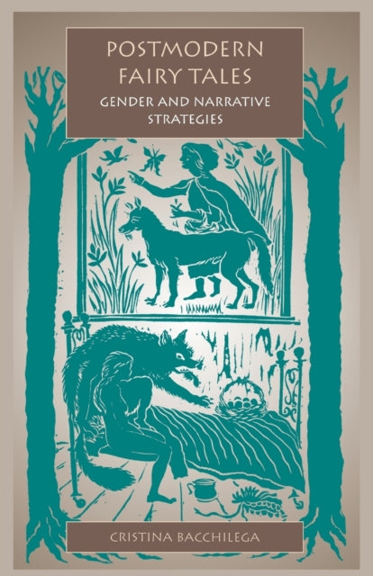 Postmodern Fairy Tales: Gender and Narrative Strategies