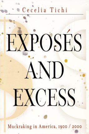 Exposés and Excess: Muckraking in America, 19 / 2