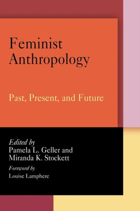 Feminist Anthropology: Past, Present, and Future