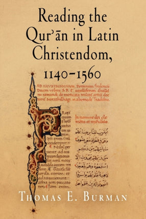 Reading the Qur'ān in Latin Christendom, 1140-1560