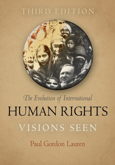 The Evolution of International Human Rights: Visions Seen