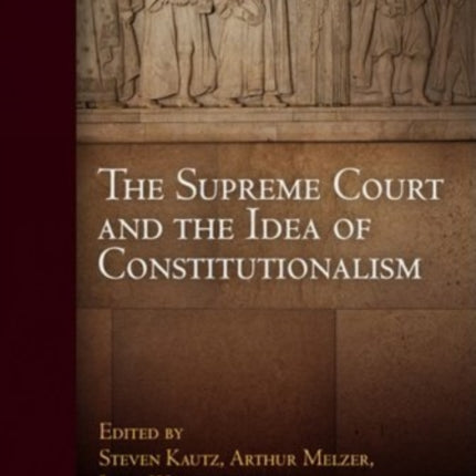 The Supreme Court and the Idea of Constitutionalism