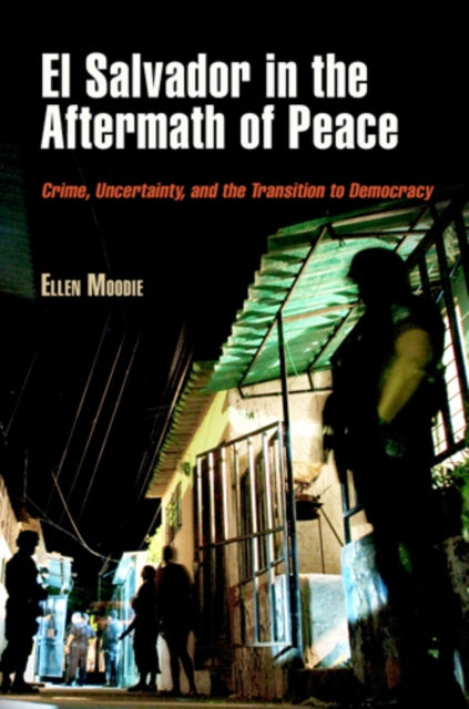El Salvador in the Aftermath of Peace  Crime