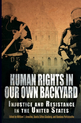 Human Rights in Our Own Backyard: Injustice and Resistance in the United States