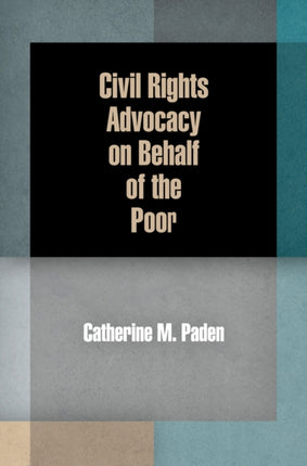 Civil Rights Advocacy on Behalf of the Poor