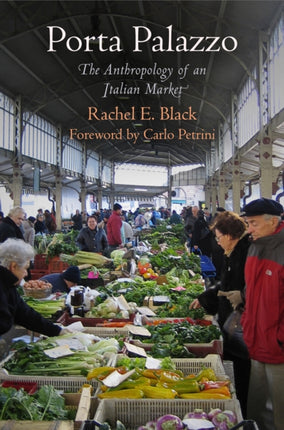 Porta Palazzo: The Anthropology of an Italian Market