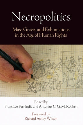 Necropolitics  Mass Graves and Exhumations in the