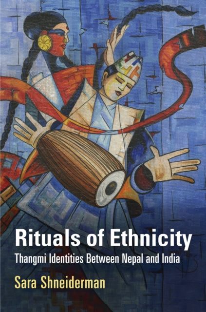 Rituals of Ethnicity Thangmi Identities Between