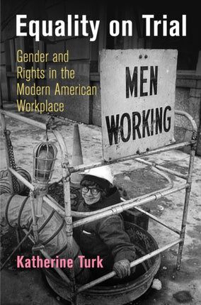 Equality on Trial  Gender and Rights in the