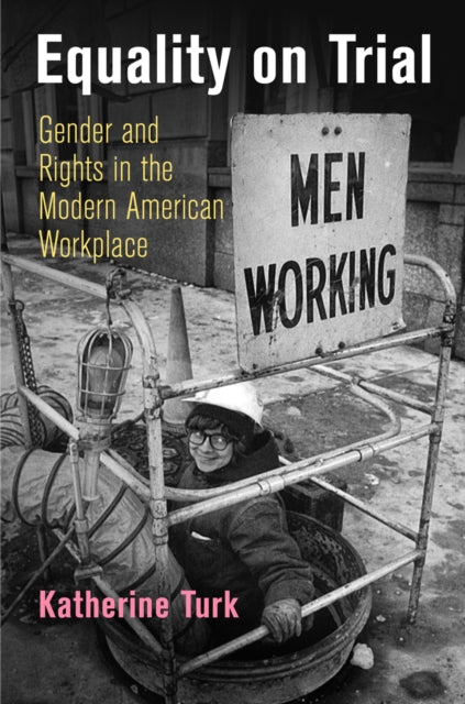 Equality on Trial  Gender and Rights in the