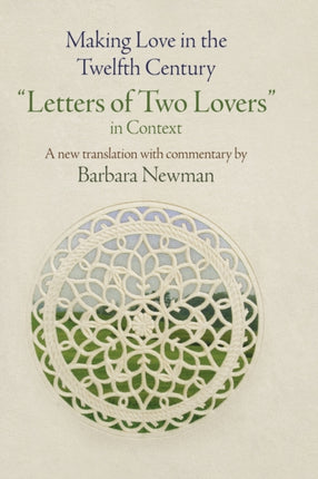 Making Love in the Twelfth Century: "Letters of Two Lovers" in Context