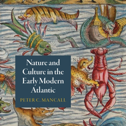 Nature and Culture in the Early Modern Atlantic