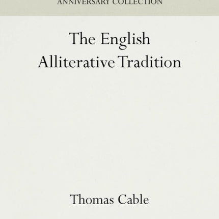 The English Alliterative Tradition Anniversary Collection
