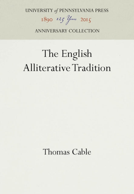 The English Alliterative Tradition Anniversary Collection