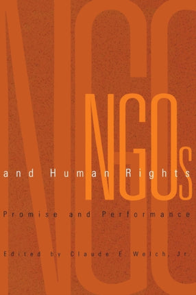 NGOs and Human Rights  Promise and Performance