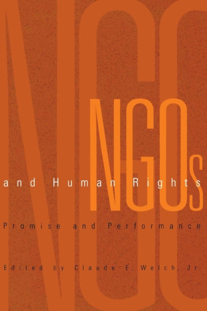 NGOs and Human Rights  Promise and Performance