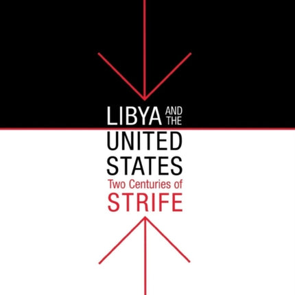 Libya and the United States, Two Centuries of Strife