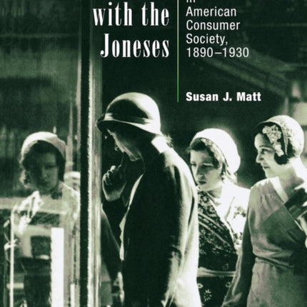 Keeping Up with the Joneses: Envy in American Consumer Society, 189-193