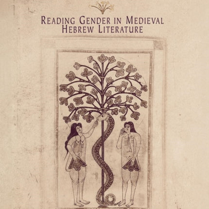 Unveiling Eve: Reading Gender in Medieval Hebrew Literature