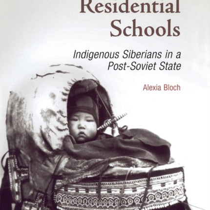 Red Ties and Residential Schools: Indigenous Siberians in a Post-Soviet State