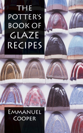 The Potters Book of Glaze Recipes