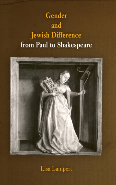 Gender and Jewish Difference from Paul to Shakespeare