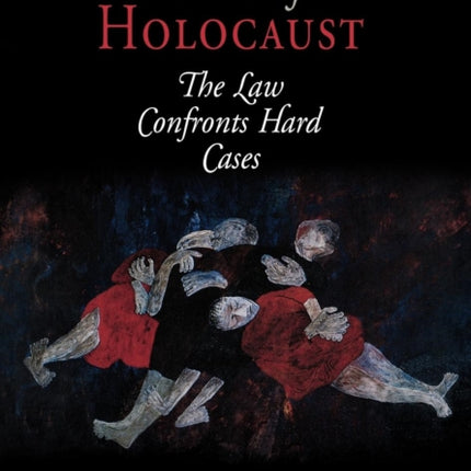 Crimes of the Holocaust  The Law Confronts Hard