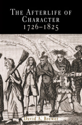 The Afterlife of Character 17261825
