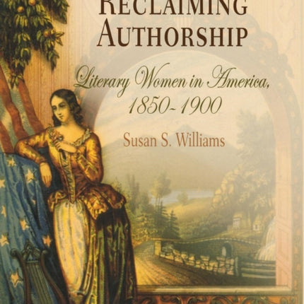 Reclaiming Authorship: Literary Women in America, 185-19