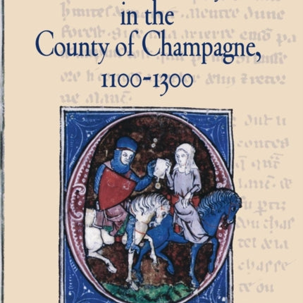 The Aristocracy in the County of Champagne, 1100-1300