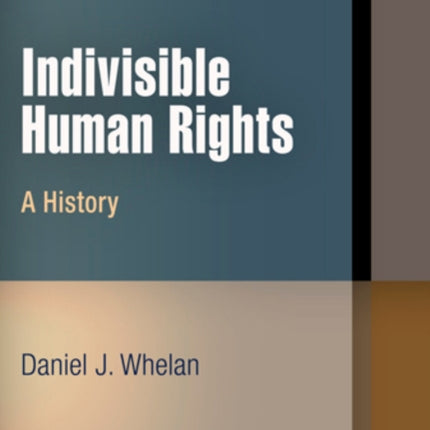 Indivisible Human Rights: A History