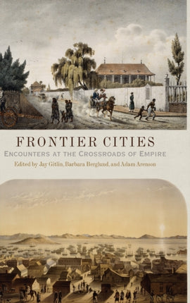 Frontier Cities: Encounters at the Crossroads of Empire