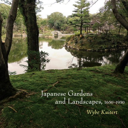 Japanese Gardens and Landscapes, 1650-1950