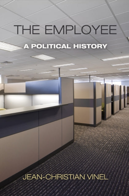 The Employee: A Political History