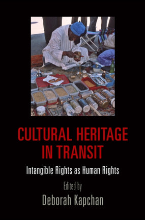 Cultural Heritage in Transit: Intangible Rights as Human Rights