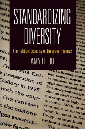 Standardizing Diversity: The Political Economy of Language Regimes