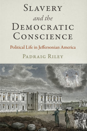 Slavery and the Democratic Conscience  Political