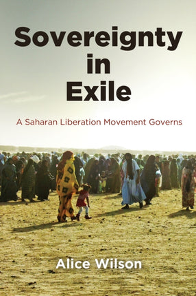 Sovereignty in Exile  A Saharan Liberation