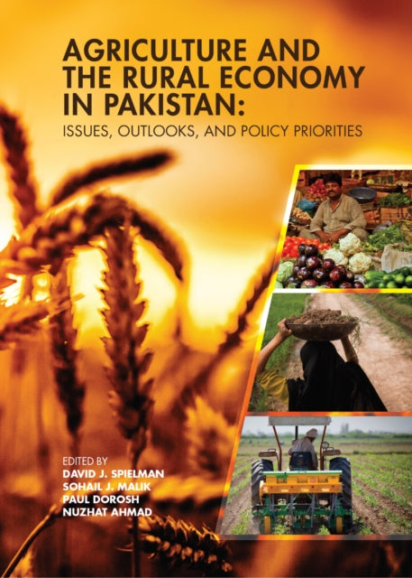 Agriculture and the Rural Economy in Pakistan: Issues, Outlooks, and Policy Priorities