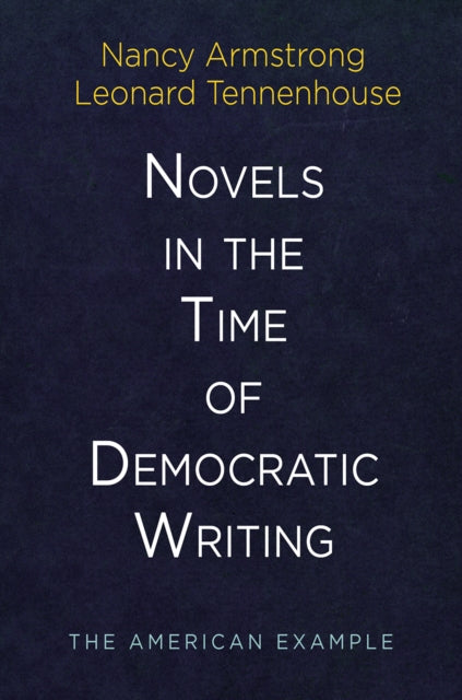 Novels in the Time of Democratic Writing: The American Example