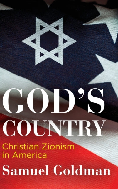 God's Country: Christian Zionism in America