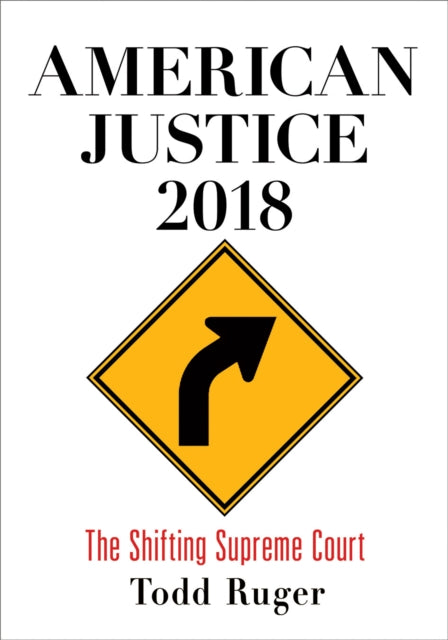 American Justice 2018: The Shifting Supreme Court