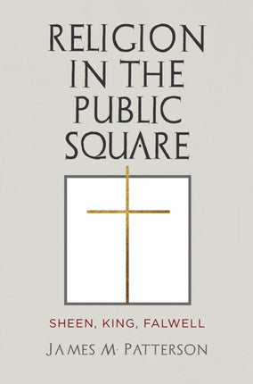 Religion in the Public Square: Sheen, King, Falwell