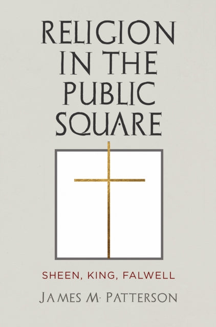 Religion in the Public Square: Sheen, King, Falwell