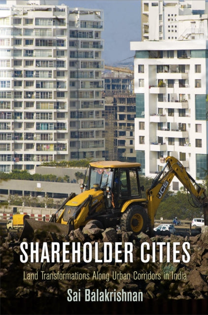 Shareholder Cities: Land Transformations Along Urban Corridors in India