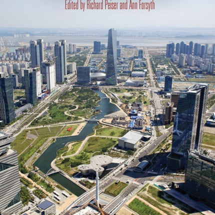 New Towns for the Twenty-First Century: A Guide to Planned Communities Worldwide